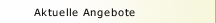 Aktuelle Angebote